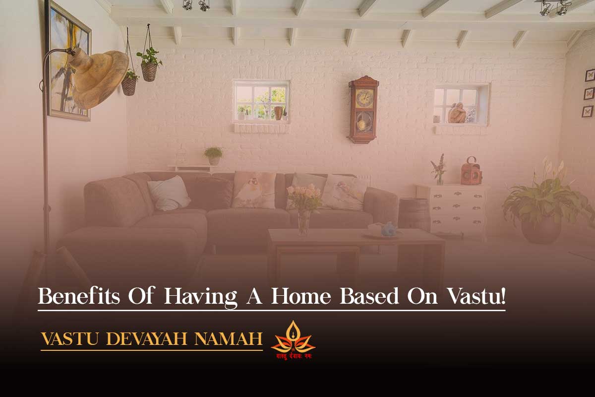 benefits of Vastu